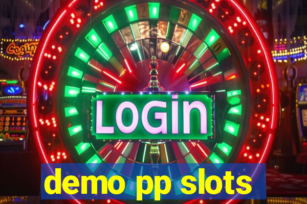 demo pp slots